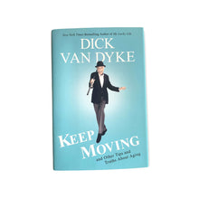 Load image into Gallery viewer, Dick Van Dyke - Signed Dick Van Dyke Keep Moving Book
